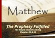 The Prophesy Fulfilled The King’s Second Coming Chapter 22 & 23