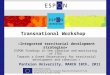 Transnational Workshop «Integrated territorial development strategies» ESPON findings in the creation and monitoring of ITDS Towards a Greek Observatory