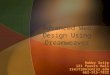 Advanced Web Design Using Dreamweaver Robby Seitz 121 Powers Hall rseitz@olemiss.edu 662-915-7822