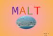 MALTAMALTA Made by Sara Ornowska. Malta (officially the Republic of Malta) is a Southern European country consisting of an archipelago situated in the