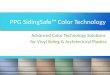 PPG SidingSafe™ Advanced Color Technology Solutions for Vinyl Siding & Architectural Plastics PPG SidingSafe™ Color Technology