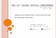 T HE 11 TH A SIAN T EXTILE C ONFERENCE Influences of Knitted Fabric Construction & Color on Ultraviolet Protection Presenter: Wong Wai Yin Dr. Jimmy Lam,