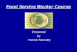 Food Service Worker Course Presented by Forrest Wamsley