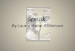 Speak By Laurie Halse Anderson. ABOUT THE AUTHOR Laurie Halse Anderson is the New York Times-bestselling author who writes for kids of all ages. Known