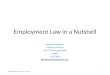 Employment Law in a Nutshell Elizabeth Delafosse Millbank Solicitors 109-111 Farringdon Road London EC1R 3BW edelafosse@millbanklaw.com Millbank Solicitors