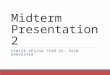 Midterm Presentation 2 SENIOR DESIGN TEAM 25: PALM HARVESTER