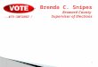 1 Dr. Brenda C. Snipes Broward County Supervisor of Elections