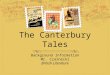 The Canterbury Tales Background Information Mr. Czarnecki British Literature