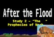 After the Flood Study 2 – “The Prophecies of Noah”