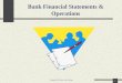 Bank Financial Statements & Operations Copyright 2014 Diane Scott Docking 1