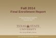 Fall 2014 Final Enrollment Report Enrollment Management & Marketing Division of Academic Affairs October 22, 2014