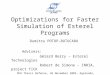 Optimizations for Faster Simulation of Esterel Programs Dumitru POTOP-BUTUCARU Advisers: Gérard Berry – Esterel Technologies Robert de Simone – INRIA,