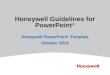 Honeywell Guidelines for PowerPoint ® Honeywell PowerPoint ® Template October 2014
