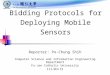 Bidding Protocols for Deploying Mobile Sensors Reporter: Po-Chung Shih Computer Science and Information Engineering Department Fu-Jen Catholic University