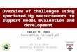 Overview of challenges using speciated Hg measurements to support model evaluation and development Helen M. Amos (hamos@hsph.harvard.edu) 28 July 2014