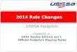 USSSA Fastpitch CHANGES in 2014 Twelve Edition rev 1 Official Fastpitch Playing Rules 2014 Rule Changes
