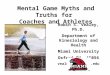 Mental Game Myths and Truths for Coaches and Athletes Robin S. Vealey, Ph.D. Department of Kinesiology and Health Miami University Oxford OH 45056 vealeyrs@muohio.edu