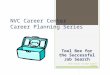 NVC Career Center Career Planning Series Tool Box for the Successful Job Search Napa Valley College Career Center