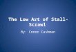 The Low Art of Stall-Scrawl By: Conor Cashman. The Bathroom Space The dualistic private/public space of the bathroom – Blair discusses the supplemental