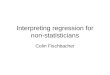 Interpreting regression for non-statisticians Colin Fischbacher