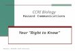 CCRI Biology Hazard Communications Your “Right to Know” Resource: Oklahoma State University