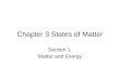 Chapter 3 States of Matter Section 1 Matter and Energy