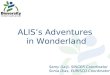 ALIS’s Adventures in Wonderland Samy Gaiji, SINGER Coordinator Sonia Dias, EURISCO Coordinator