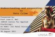 Understanding and responding to Hate Crime Presented by: Prof Juan A. Nel (UNISA Centre for Applied Psychology) At HSRC/ ISS Panel Discussion Pretoria