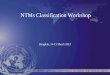 1 NTMs Classification Workshop Bangkok, 14-15 March 2013