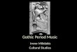 Gothic Period Music Irene Milidakis Cultural Studies