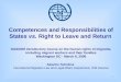 1 Competences and Responsibilities of States vs. Right to Leave and Return OAS/IOM introductory course on the human rights of migrants, including migrant