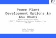 Power Plant Development Options in Abu Dhabi Application Portfolio ESD.71 Engineering Systems Analysis for Design Kyle Frazier December 2007