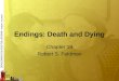 Endings: Death and Dying Chapter 19 Robert S. Feldman