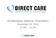 Ambassador Webinar Orientation November 30, 2012 10 am – 12 pm
