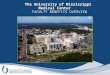 The University of Mississippi Medical Center FACULTY BENEFITS OVERVIEW FACULTY BENEFITS OVERVIEW
