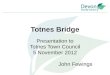 Totnes Bridge Presentation to Totnes Town Council 5 November 2012 John Fewings