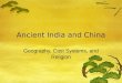 Ancient India and China Geography, Cast Systems, and Religion