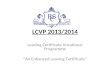 LCVP 2013/2014 Leaving Certificate Vocational Programme “An Enhanced Leaving Certificate”