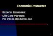 1 Economic Resources Experts: Economist Life Care Planners For links to cites herein, see 