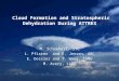 Cloud Formation and Stratospheric Dehydration During ATTREX M. Schoeberl, STC L. Pfister and E. Jensen, ARC E. Dessler and T. Wang, TAMU M. Avery, LaRC