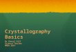 Crystallography Basics By Cheryl Sill Science Teacher MMEW 2014