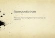 Romanticism The Counter-Enlightenment Comes to America