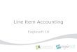 Line Item Accounting Eaglesoft 16. Line Item Accounting : enables the user to apply a payment directly to a specific line item. This method is an excellent