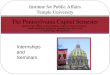Internships and Seminars Institute for Public Affairs Temple University The Pennsylvania Capital Semester government affairs, policymaking, program implementation,