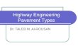 Highway Engineering Pavement Types Dr. TALEB M. Al-ROUSAN