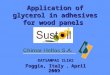 Application of glycerol in adhesives for wood panels KATSAMPAS ILIAS Foggia, Italy, April 2009