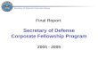 Secretary of Defense Corporate Fellows Final Report Secretary of Defense Corporate Fellowship Program 2004 - 2005