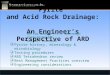 A Short History of Pyrite and Acid Rock Drainage: An Engineer’s Perspective of ARD By Jim Gusek, P.E., Sovereign Consulting Inc. Golden, Colorado  Pyrite
