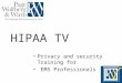 Privacy and security Training for EMS Professionals HIPAA TV