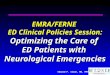 Edward P. Sloan, MD, MPH EMRA/FERNE ED Clinical Policies Session: Optimizing the Care of ED Patients with Neurological Emergencies